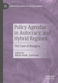 New book: Policy Agendas in Autocracy, and Hybrid Regimes. The Case of Hungary