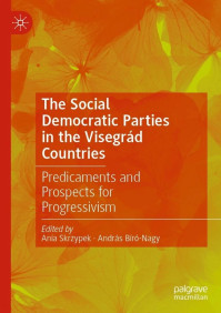 New Palgrave book co-edited by András Bíró-Nagy: The Social Democratic Parties in the Visegrád Countries